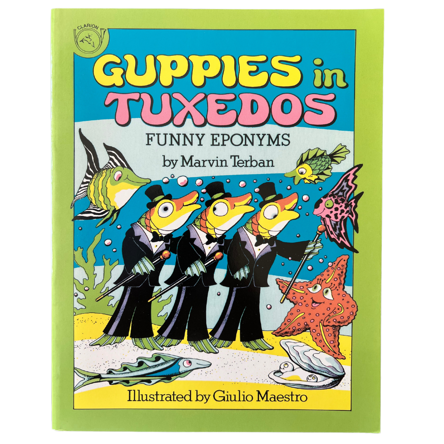 Guppies in Tuxedos: Funny Eponyms