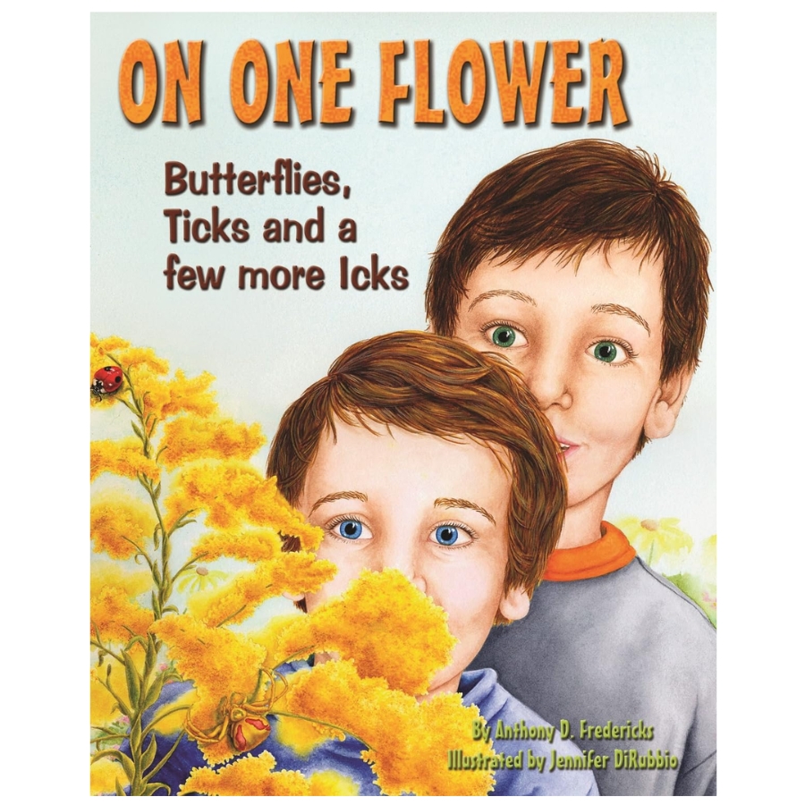 On One Flower: Butterflies, Ticks, and a Few More Icks