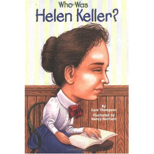 Who Was Helen Keller? (Who Was... Biography Series)
