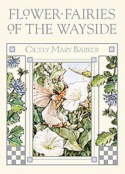 Flower Fairies of the Wayside by Cicely Mary Barker (Flower Fairies)