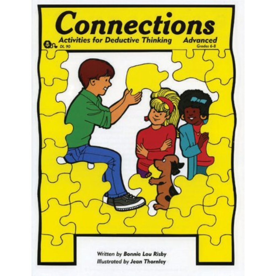 Connections, Activities for Deductive Thinking - Advanced, Book 4, Grades 6-8