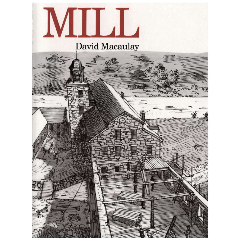 Mill by David Macaulay