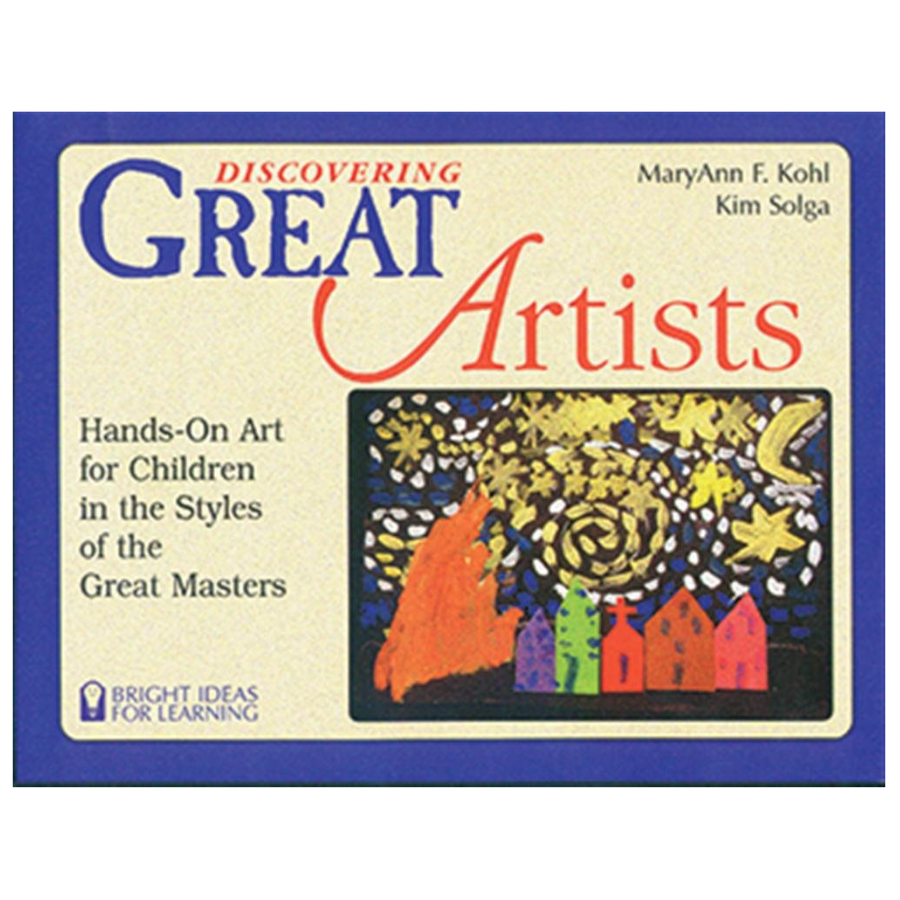 Discovering Great Artists, Hands-On Art for Children in the Styles of the Great Masters