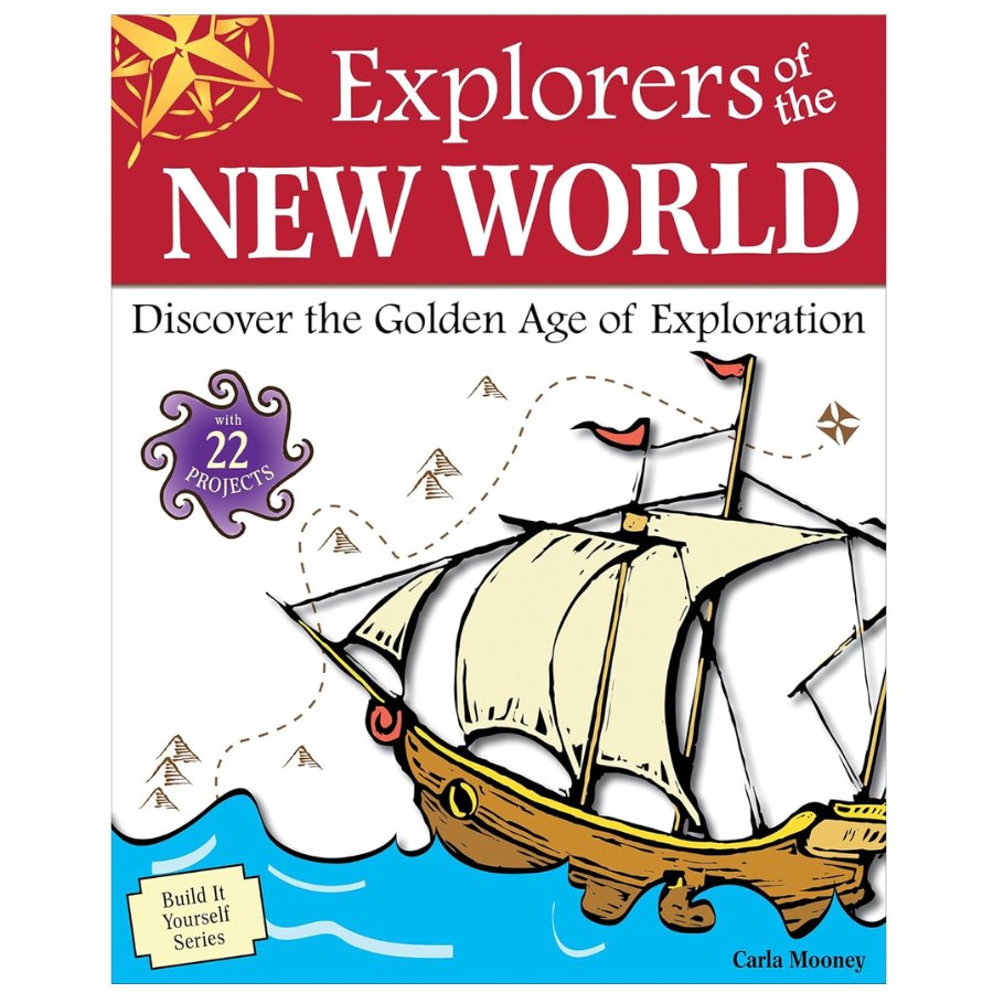 Explorers of the New World - Discover the Golden Age of Exploration