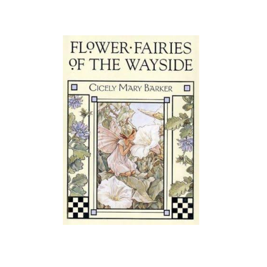 Flower Fairies of the Wayside by Cicely Mary Barker (Flower Fairies)