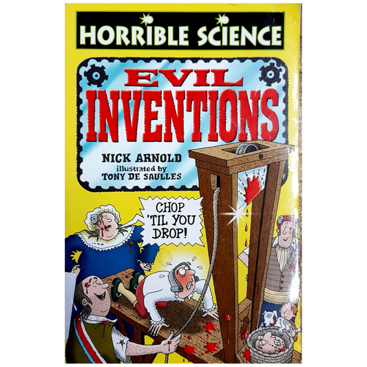 Horrible Science - Evil Inventions by Nick Arnold