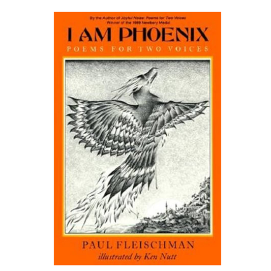 I Am Phoenix: Poems for Two Voices