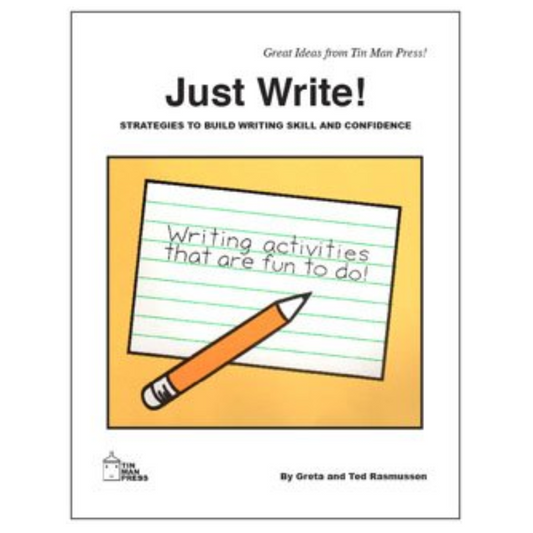 Just Write! Strategies to Build Writing Skill and Confidence