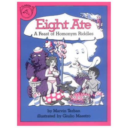 Eight Ate: A Feast of Homonym Riddles