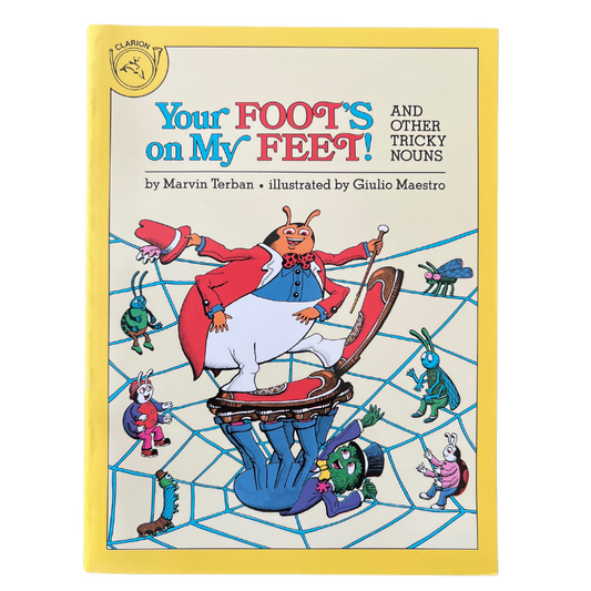 Your Foot's on My Feet: And Other Tricky Nouns