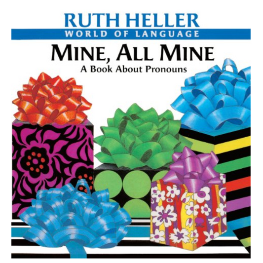 Mine, All Mine - A Book About Pronouns (Ruth Heller World of Language Series)