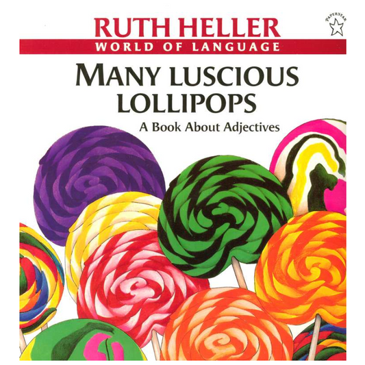 Many Luscious Lollipops - A Book About Adjectives (Ruth Heller World of Language Series)