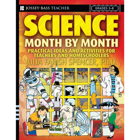 Science Month By Month - Practical Ideas and Activities for Teachers and Homeschoolers