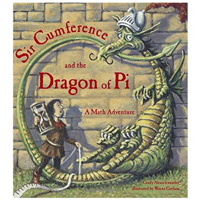 Sir Cumference and the Dragon of Pi (Book 2)