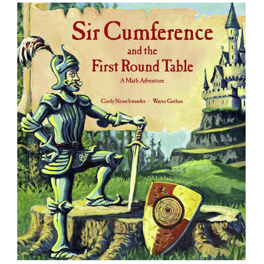 Sir Cumference and the First Round Table (Book 1)