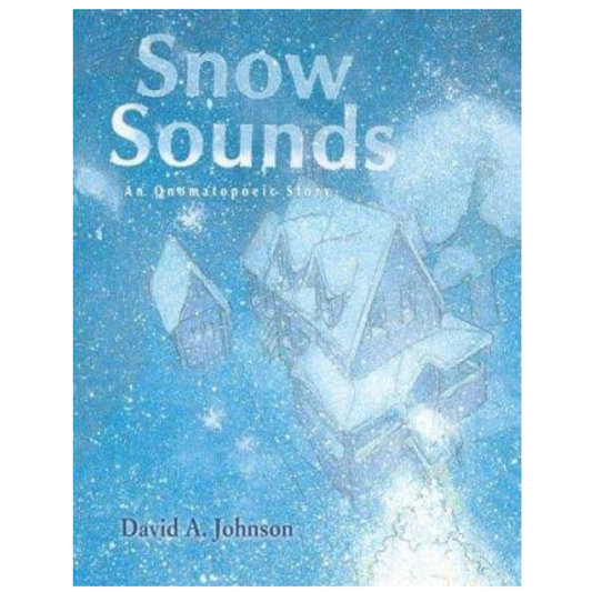 Snow Sounds: An Onomatopoeic Story