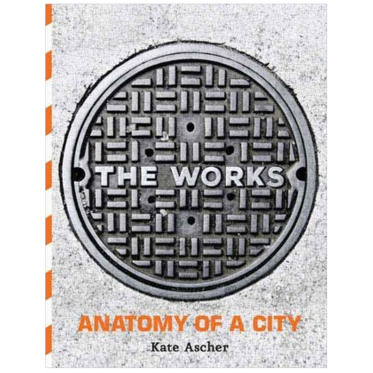 The Works: Anatomy of a City