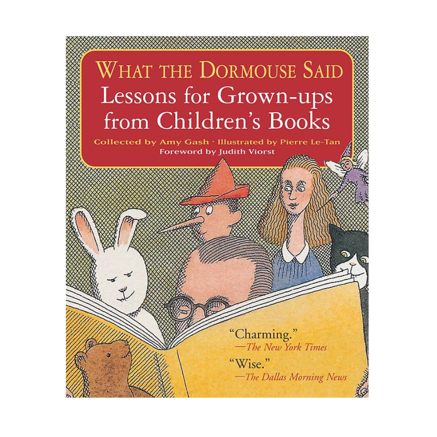 What the Dormouse Said - Lessons For Grown-Ups From Children's Books