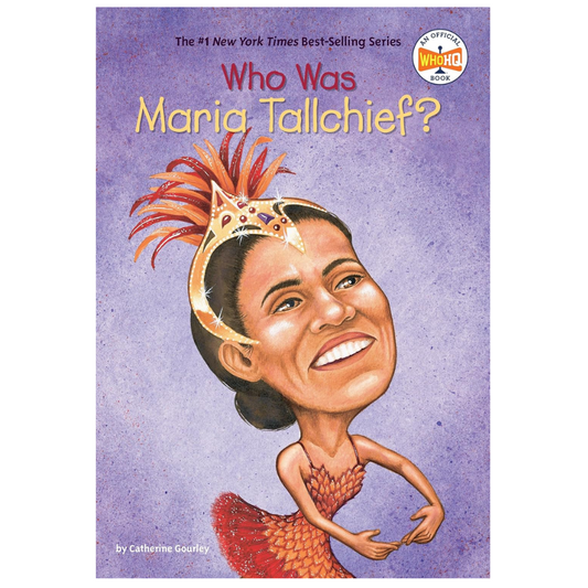 Who Was Maria Tallchief?  (Who Was... Biography Series)