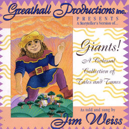 Giants! A Colossal Collection of Tales and Tunes by Greathall Productions, Read by Jim Weiss, Audio CD