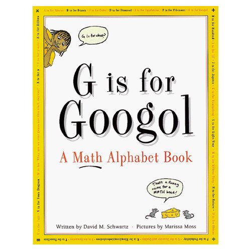 G is for Googol - A Math Alphabet Book