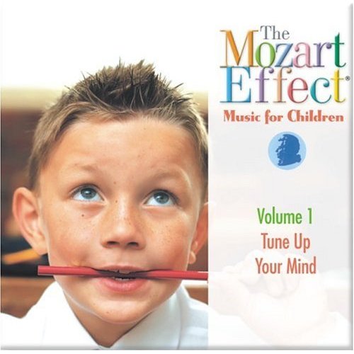 The Mozart Effect® Music for Children, Volume 1 - Tune Up Your Mind, CD