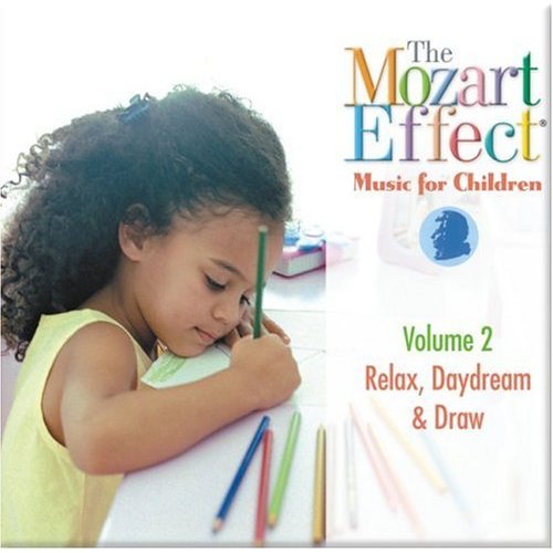 The Mozart Effect® Music for Children, Volume 2 - Relax, Daydream and Draw, CD