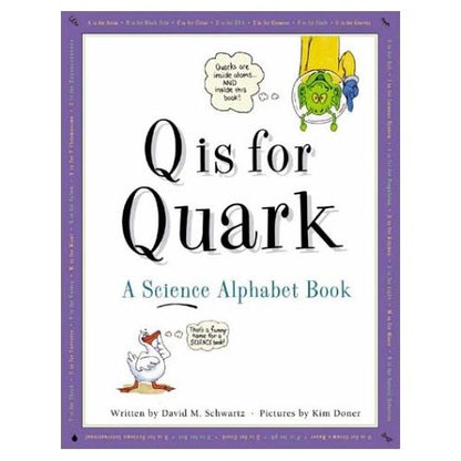 Q is for Quark - A Science Alphabet Book