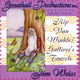 Rip Van Winkle / Gulliver's Travels by Greathall Productions, Ready by Jim Weiss, Audio CD