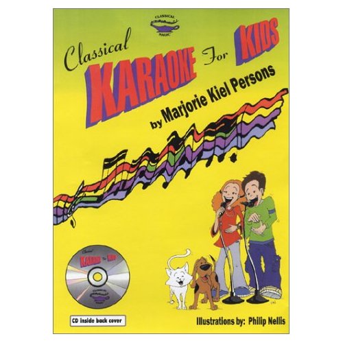 Classical Karaoke for Kids (Classical Magic Music Series)