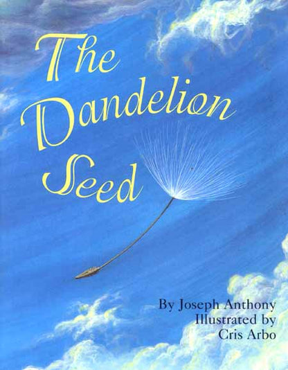 The Dandelion Seed - A Life Cycle Nature Book for Kids