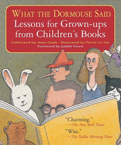 What the Dormouse Said - Lessons For Grown-Ups From Children's Books