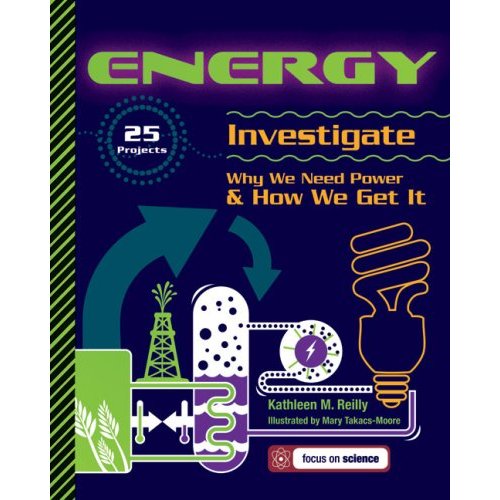 Energy: 25 Projects Investigate Why We Need Power and How We Get It (Hardcover)