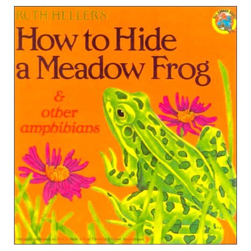 Ruth Heller's How to Hide a Meadow Frog & Other Amphibians