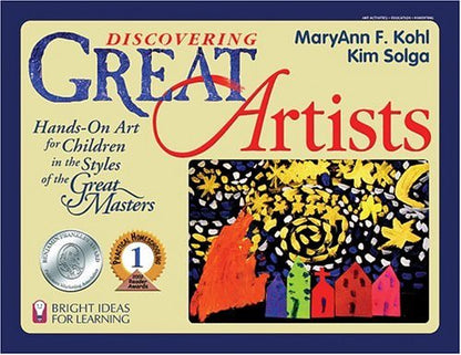 Discovering Great Artists, Hands-On Art for Children in the Styles of the Great Masters