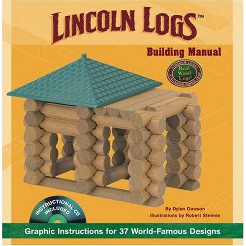 LINCOLN LOGS™ Building Manual, Graphic Instructions for 37 World-Famous Designs