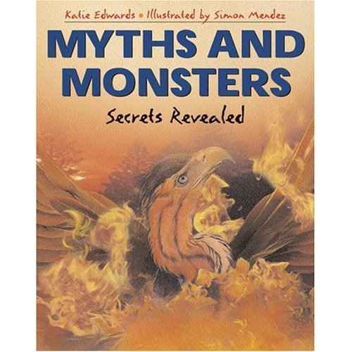 Myths and Monsters, Secrets Revealed