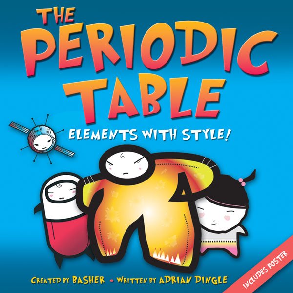 The Periodic Table, Elements with Style!