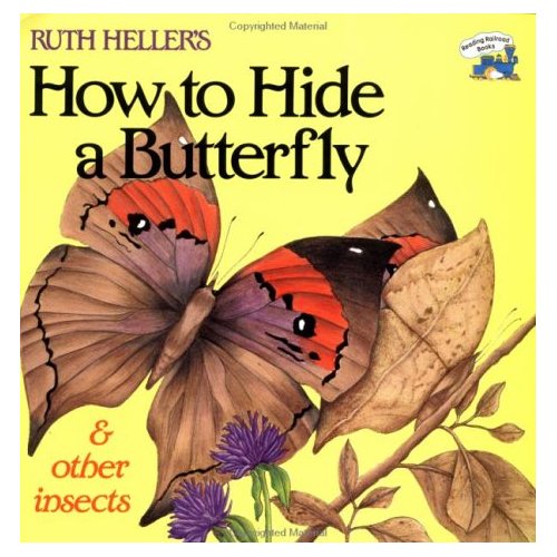 Ruth Heller's How to Hide a Butterfly & Other Insects