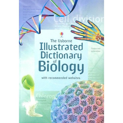 The Usborne Illustrated Dictionary of Biology (With Recommended Websites)