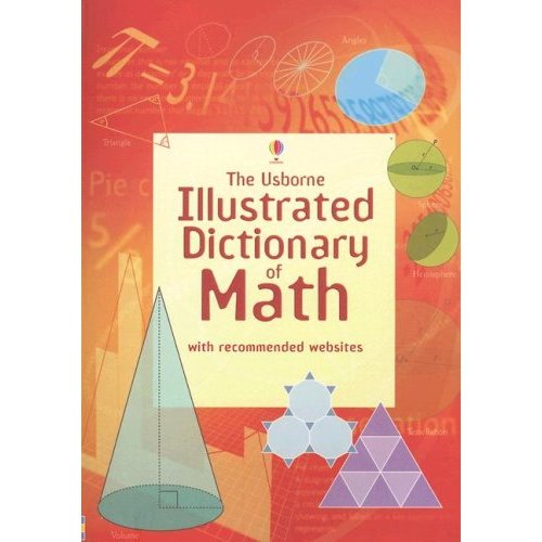 The Usborne Illustrated Dictionary of Math (With Recommended Websites)