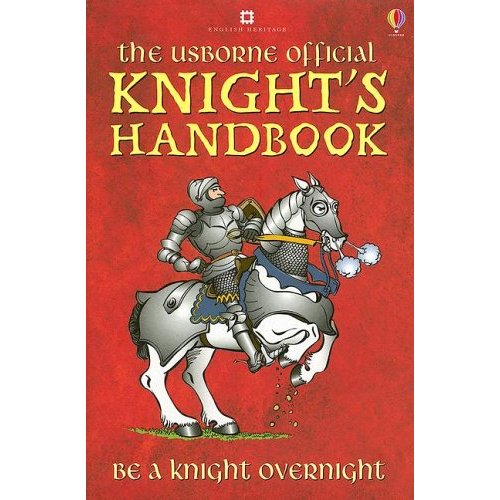 The Usborne Official Knight's Handbook