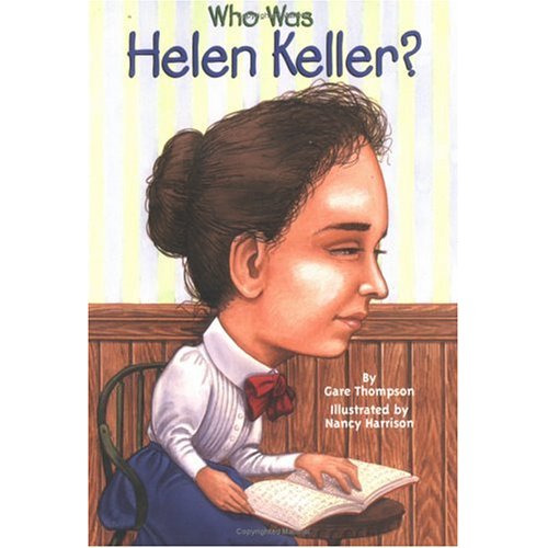 Who Was Helen Keller?  (Who Was... Biography Series)