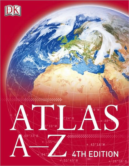 Atlas A-Z: 4th Edition (DK Atlas A-Z)