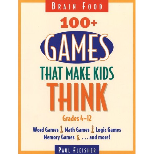 Brain Food: 100+ Games That Make Kids Think